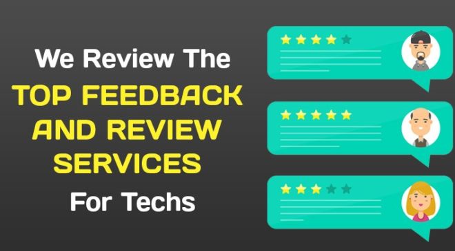 We Review the Top Feedback and Review Services for Techs